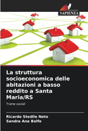 La struttura socioeconomica delle abitazioni a basso reddito a Santa Maria/RS