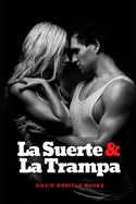 La Suerte & La Trampa