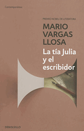 La T?a Julia Y El Escribidor / Aunt Julia and the Scriptwriter