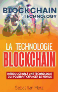 La Technologie Blockchain: Introduction ? Une Technologie Qui Pourrait Changer Le Monde