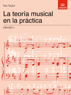 La Teoria Musical En La Practica Grado 1: Spanish Edition