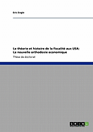 La Theorie Et Histoire de La Fiscalite Aux USA: La Nouvelle Orthodoxie Economique