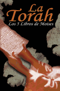 La Torah: Los 5 Libros de Moises (Spanish Edition)