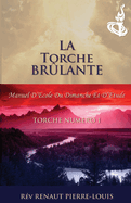 La Torche Brlante: Torche Numro 1