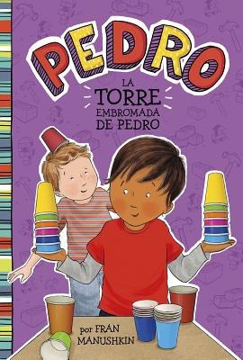 La Torre Embromada de Pedro - Lyon, Tammie (Illustrator), and Manushkin, Fran, and Trusted Translations, Trusted (Translated by)