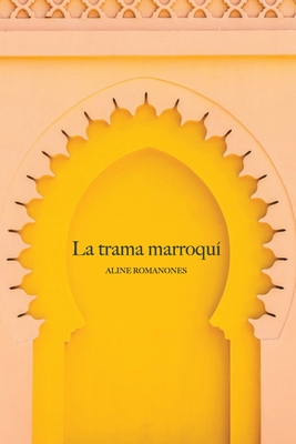 La Trama Marroqui - Romanones, Aline Countess of