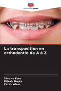 La transposition en orthodontie de A ? Z
