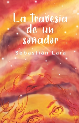 La travesa de un soador - Lara, Sebastin, and Ruz, Roberto (Preface by)