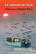 La traves?a en yola: Odiseas a Puerto Rico