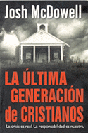 La Ultima Generacion de Cristianos
