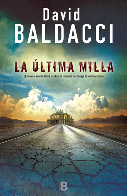 La Ultima Milla / The Last Mile - Baldacci, David