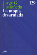 La Utopia Desarmada