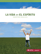 La Vida En El Espritu: Life in the Spirit