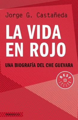 La Vida En Rojo / Compaero: The Life and Death of Che Guevara - Castaeda, Jorge G