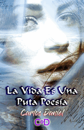 La Vida Es Una Puta Poes?a