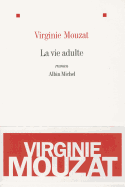 La Vie Adulte - Mouzat, Virginie