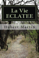 La Vie Eclatee: Roman Politique