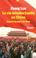La vie intellectuelle en Chine aprs la mort de Mao