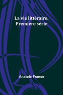 La Vie Litteraire Premiere Serie