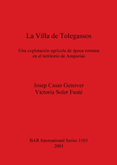 La Villa de Tolegassos: Una explotacin agrcola de poca romana en el territorio de Ampurias