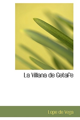 La Villana de Getafe - Vega, Lope De