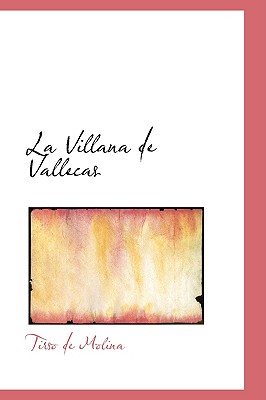 La Villana de Vallecas - Molina, Tirso De