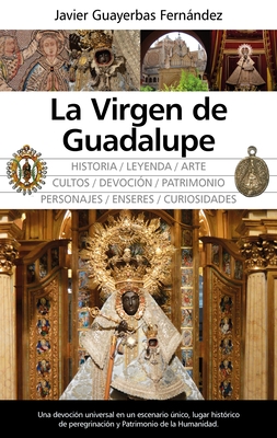 La Virgen de Guadalupe - Guayerbas Fernandez, Javier