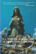 La Virgen sumergida: La verdadera historia de Playa Rosario