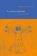 La visione rovesciata. Dialogo sulla malattia - Sassoli de Bianchi, Massimiliano