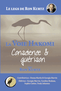 La Voie Hakomi Conscience & gu?rison Le legs de Ron Kurtz