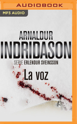 La Voz (Narraci?n En Castellano) - Indridason, Arnaldur, and Jordan, Julio (Read by)