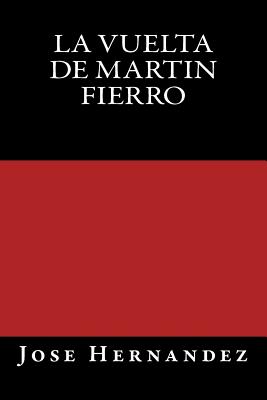 La Vuelta de Martin Fierro - Books, Onlyart (Editor), and Hernandez, Jose