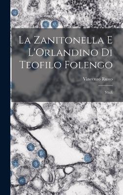 La Zanitonella e L'Orlandino di Teofilo Folengo: Studi - Russo, Vincenzo