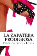 La Zapatera Prodigiosa (Spanish Edition)