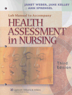Lab Manual to Accompany Health Assessment in Nursing, Third Edition