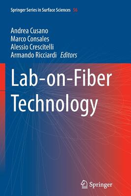 Lab-On-Fiber Technology - Cusano, Andrea (Editor), and Consales, Marco (Editor), and Crescitelli, Alessio (Editor)