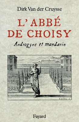 L'Abb? de Choisy - Van Der Cruysse-D