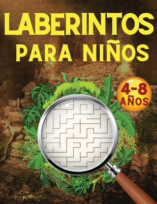 Laberintos para Nios: Juegos, Rompecabezas, Ejercicios de L?gica y Motricidad Fina Libro de Actividades Cuaderno para nios y nias de 4 a 8 aos 5, 6, 7 - Infancia, Feliz