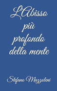 L'Abisso pi? profondo della mente