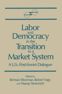 Labor and Democracy in the Transition to a Market System