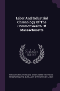 Labor And Industrial Chronology Of The Commonwealth Of Massachusetts