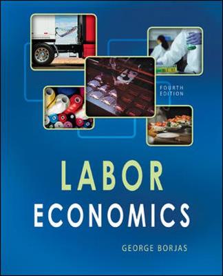 Labor Economics - Borjas, George J, Dr.