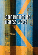 Labor Markets and Business Cycles