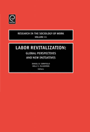 Labor Revitalization: Global Perspectives and New Initiatives