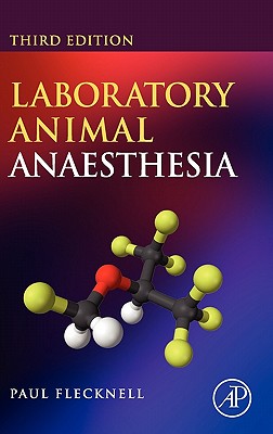 Laboratory Animal Anaesthesia - Flecknell, Paul