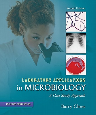 Laboratory Applications in Microbiology: A Case Study Approach - Chess, Barry