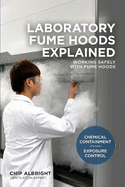 Laboratory Fume Hoods Explained: Chemical Containment - Exposure Control