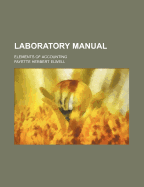 Laboratory Manual; Elements of Accounting