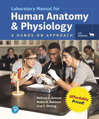 Laboratory Manual for Human Anatomy & Physiology: A Hands-On Approach, Cat Version - Greene, Melissa, and Robison, Robin, and Strong, Lisa