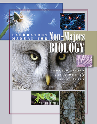 Laboratory Manual for Non-Majors Biology - Perry, James, and Morton, David